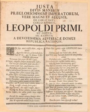 Justa Divis Manibus Praegloriosissimi Imperatorum, Vere Magni Et Augusti, De Coelo Dati, Coelo reddetit, Leopoldi Primi, ...