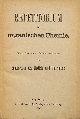 Repetitorium der organischen Chemie : Nach den besten Quellen bearbeitet für Studierende der Medizin und Pharmacie