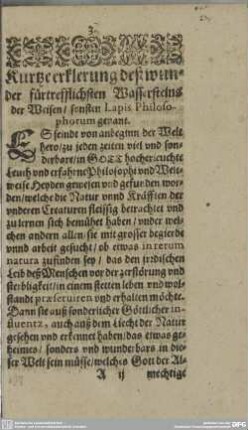 Kurtze erklerung deß wunder fürtrefflichsten Wassersteins der Weisen / sonsten Lapis Philosophorum genant.