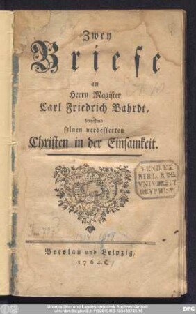 Zwey Briefe an Herrn Magister Carl Friedrich Bahrdt, betreffend seinen verbesserten Christen in der Einsamkeit.