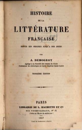 Histoire de la littérature française depuis ses origines jusqu'à nos jours : Par J. Demogeot
