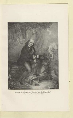 Ferdinand Raimund als Valentin im ,,Verschwender"