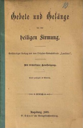 Gebete und Gesänge bei der heiligen Firmung : Vollständiger Auszug aus dem Diözesan-Andachtsbuche "Laudate"