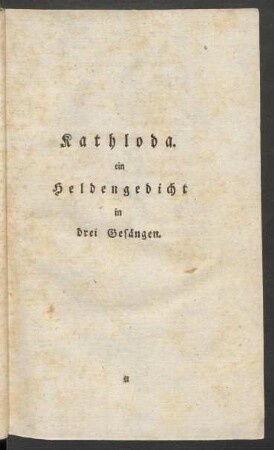 Kathloda. ein Heldengedicht in drei Gesängen