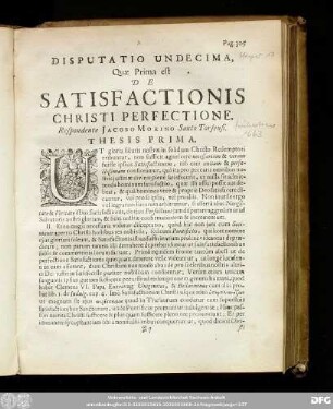 Disputatio Undecima Quae Prima est De Satisfactionis Christi Perfectione. Respondente Iacobo Morino Santo Torsensi.