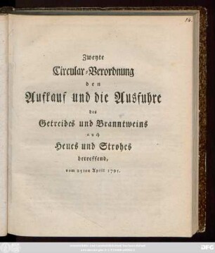 Zweyte Circular-Verordnung den Aufkauf und die Ausfuhre des Getreides und Branntweins auch Heues und Strohes betreffend, vom 25ten April 1795