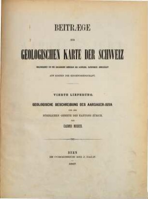 Beiträge zur geologischen Karte der Schweiz = Matériaux pour la carte géologique de la Suisse = Materiali per la carta geologica della Svizzera. 4, 4. 1867