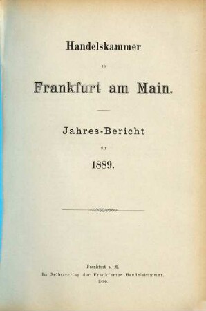 Jahresbericht der Handelskammer zu Frankfurt am Main. 1889 (1890)