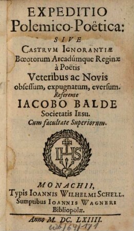 Expeditio Polemico-Poetica : sive castrum ignorantiae baeotorum arcadumque reginae a poetris veteribus ac novis obsessum, expugnatum, eversum
