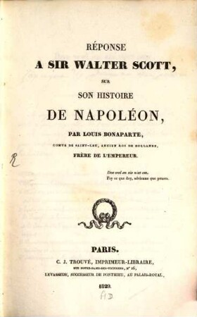 Reponse à sir Walter Scott, sur son histoire de Napoleon