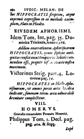 VIII. Homervs. Generalis commendatio Poematis Homerici. Philippus Tom. 1. Decl. pag. pag. 400. & seqq.