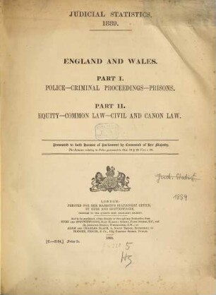 Judicial statistics, England and Wales. Part 1, Criminal statistics : statistics relating relating to criminal proceedings, police, coroners, prisons, and criminal luneatics. 1889,1 (1888)