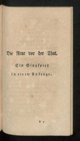 Die Reue vor der That