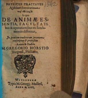 Physicus tractatus nobilium exercitationum perì tēs psychēs : in quo de animae essentia, facultatibus & operationibus ex fundamentis disseritur