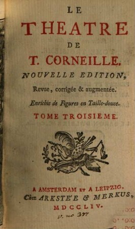 Le Theatre De T. Corneille. Tome Troisieme