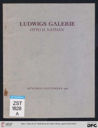 Ludwigs Galerie Otto H. Nathan: Gemälde und Handzeichnungen ersten Ranges: Gemälde und Handzeichnungen ersten Ranges; Antiquitäten