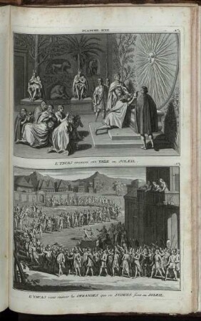 Planche XCIX. : N. 1. L' Yncas consacre son Vaze au Soleil ; N. 2. L' Yncas vient recevoir les Ofrandes que ses Sujets font au Soleil