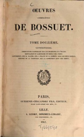 Oeuvres complètes de Bossuet, 12. Controverse. - 1841. - 742 S.
