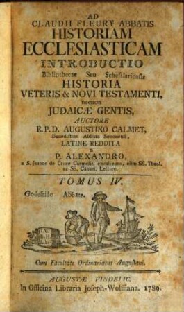 Ad Claudii Fleury Abbatis, Historiam Ecclesiasticam Introductio Seu Historia Veteris & Novi Testamenti, necnon Judaicae Gentis. 4