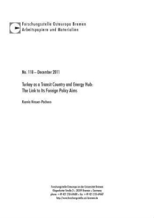 Turkey as a transit country and energy hub : the link to its foreign policy aims