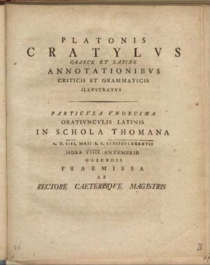 11: Platonis Cratylvs Graece Et Latine Annotationibvs Criticis Et Grammaticis Illvstratvs. Particvla Vndecima