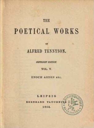 The poetical works of Alfred Tennyson, 5. Enoch Arden etc.