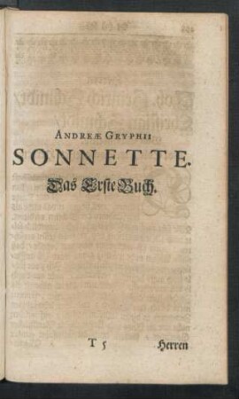Andreae Gryphii Sonnette. Das Erste Buch.