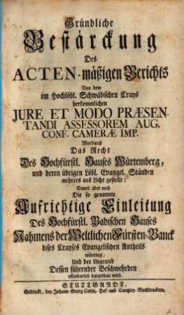 Gründliche Bestärkung des Actenmäßigen Berichts von der ... Schwäbischen Crays herkommlichen jure, et modo praeseantandi Assesorem Aug. Conf. Camerae Imp.