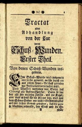 Tractat oder Abhandlung von der Cur derer Schuß-Wunden. Erster Theil.