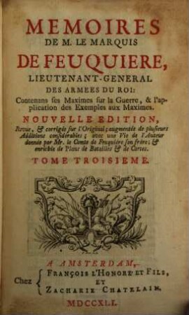 Mémoires de M. le marquis de Feuquière, ... : contenans ses maximes sur la guerre, & l'application des exemples aux maximes, 3