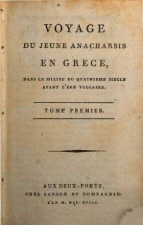 Voyage Du Jeune Anacharsis En Grèce : Dans Le Milieu Du Quatrième Siècle Avant L'ère Vulgaire, 1