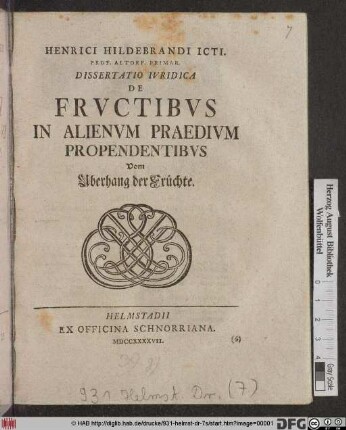 Henrici Hildebrandi Icti. Prof. Altorf. Primar. Dissertatio Ivridica De Frvctibvs In Alienvm Praedivm Propendentibvs Vom Uberhang der Früchte