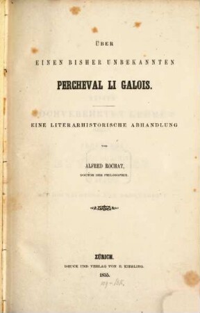 Ueber einen bisher unbekannten Percheval il Galois : Eine literarhistorische Abhandlung