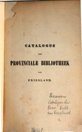 Nieuwe Catalogus der Provinciale Bibliotheek van Friesland [Leeuwarden], 2