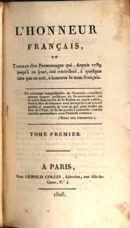 L' Honneur Français, ou tableau des Resonnages qui, depuis 1789 jusqu'a ce jour, ont contribué, à quelque titre que ce soit, à honorer le nom français, 1
