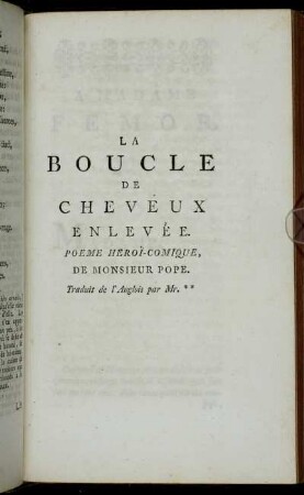 La Boucle De Cheveux Enlevée. Poeme Heroï-Comique, De Monsier Pope