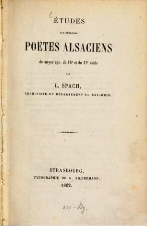 Études sur quelques poëtes Alsaciens du moyen âge, du 16e et du 17e siècle