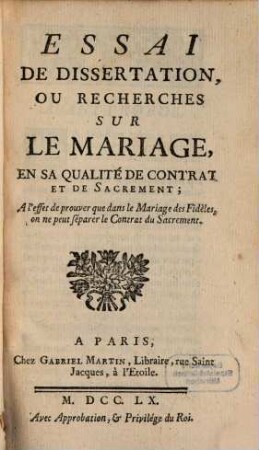 Essai de dissertation, ou recherches sur le mariage, en sa qualité de contrat et de sacrement