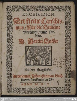 Enchiridion, Der kleine Catechismus für die gemeine Pfarherren unnd Prediger