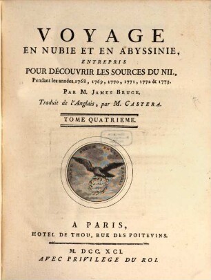 Voyage Aux Sources Du Nil, En Nubie ET En Abyssinie : Pendant les années 1768, 1769, 1770, 1771, 1772, & 1773, Tome Quatriéme