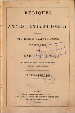 Reliques of ancient English poetry : consisting of old heroic ballads, songs, and other pieces of our earlier poets, together with some few of later date, and a copious glossary