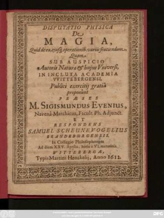 Disputatio Physica De Magia, Quid de ea, eiusq[ue] operationib. variis sentiendum
