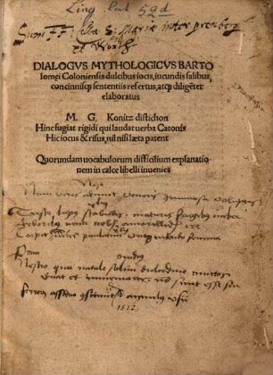 Dialogvs Mythologicvs Bartolom[a]ei Coloniensis : dulcibus iocis, iucundis salibus, concinnisq[ue] sententiis refertus, atq[ue] dilige[n]ter elaboratus