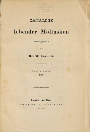 Cataloge lebender Mollusken herausgegeben von Dr. W. Kobelt. 2