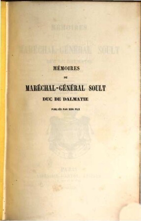 Mémoires du Marechal-General Soult Duc de Dalmatie, 2