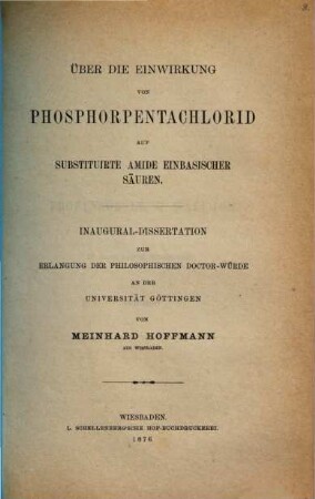 Ueber die Einwirkung von Phosphorpentachlorid auf substituirte Amide einbasischer Säuren : Inaug. Diss.