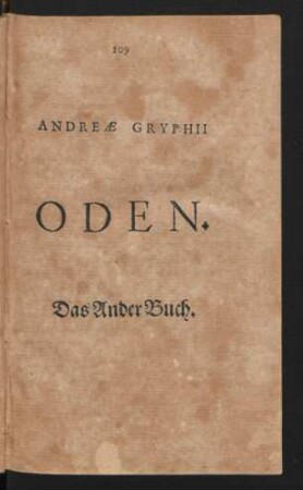 Andreae Gryphii Oden. Das Ander Buch.