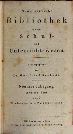 Neue kritische Bibliothek für das Schul- und Unterrichtswesen. [18] = Jg. 9, Bd. 2 (1827)