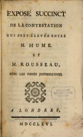 Exposé Succinct De La Contestation Qui S'Est Élevée Entre M. Hume Et M. Rousseau : Avec Les Pieces Justificatives