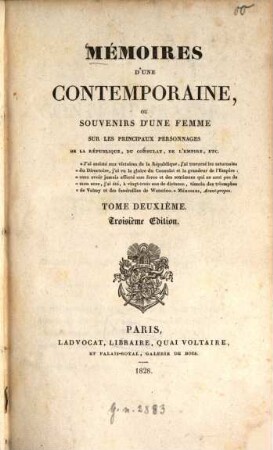 Mémoires d'une contemporaine : ou souvenirs d'une femme sur les principaux personnages de la république, du consulat, de l'empire, etc.. T. 2 (1828)